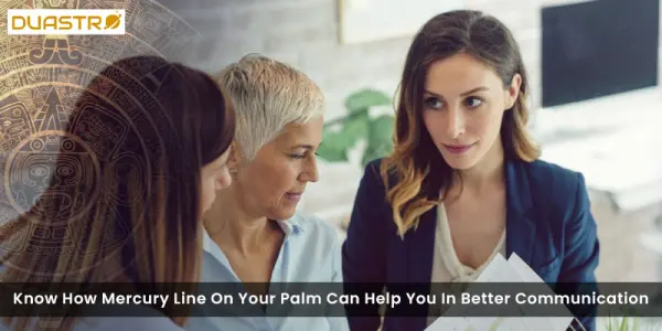 Know How Mercury Line On Your Palm Can Help You In Better Communication